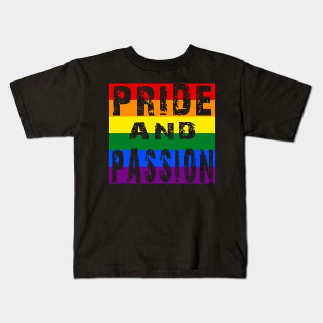 LGBT Gay Pride and Passion Kids T-Shirt by gayprideandpassion